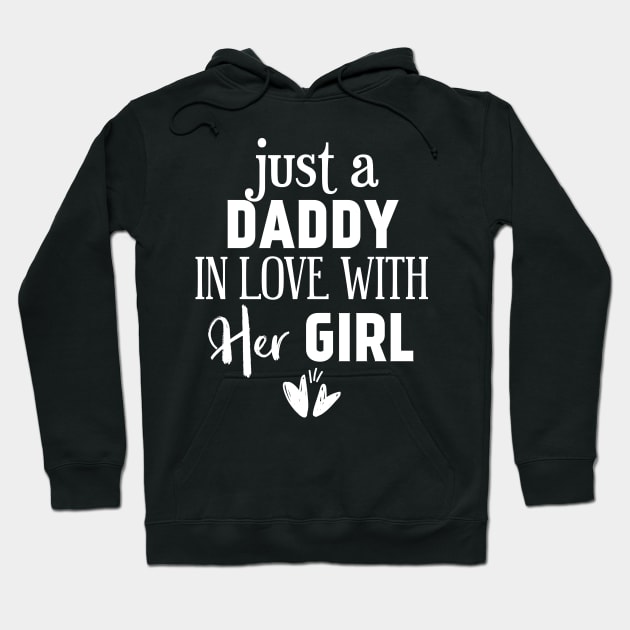 Just a Daddy in love with her girl Hoodie by Tesszero